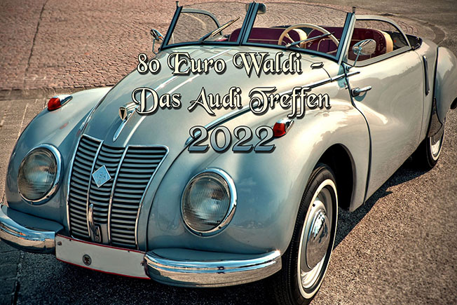 80 Euro Waldi Audi Treffen 05. August 2022 - Bild